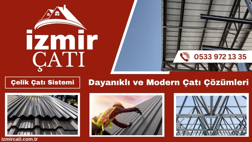 Çelik Çatı Sistemi İzmir